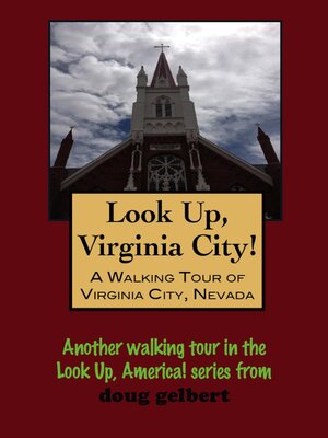 cover image of Look Up, Virginia City! a Walking Tour of Virginia City, Nevada